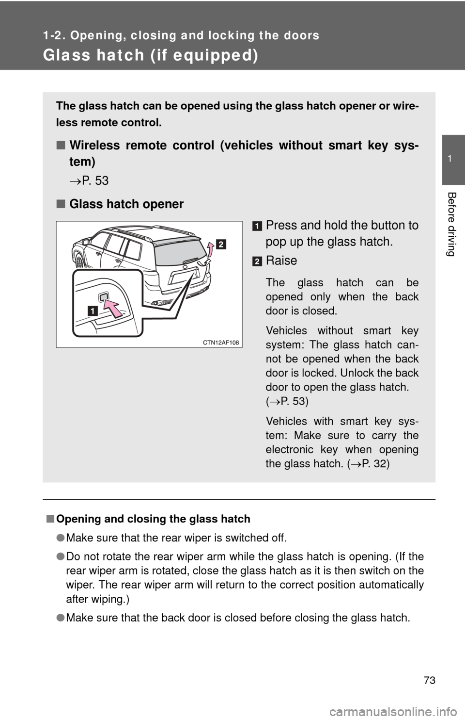 TOYOTA HIGHLANDER 2008 XU40 / 2.G Manual PDF 73
1
1-2. Opening, closing and locking the doors
Before driving
Glass hatch (if equipped)
■Opening and closing the glass hatch
●Make sure that the rear wiper is switched off.
● Do not rotate the TOYOTA HIGHLANDER 2008 XU40 / 2.G Manual PDF 73
1
1-2. Opening, closing and locking the doors
Before driving
Glass hatch (if equipped)
■Opening and closing the glass hatch
●Make sure that the rear wiper is switched off.
● Do not rotate the
