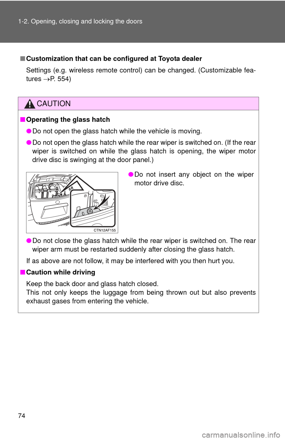 TOYOTA HIGHLANDER 2008 XU40 / 2.G Manual PDF 74 1-2. Opening, closing and locking the doors
■Customization that can be co nfigured at Toyota dealer
Settings (e.g. wireless remote control) can be changed. (Customizable fea-
tures P. 554)
CAU TOYOTA HIGHLANDER 2008 XU40 / 2.G Manual PDF 74 1-2. Opening, closing and locking the doors
■Customization that can be co nfigured at Toyota dealer
Settings (e.g. wireless remote control) can be changed. (Customizable fea-
tures P. 554)
CAU