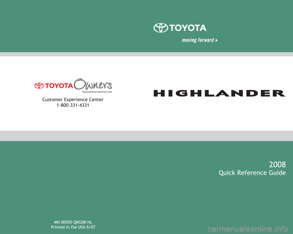 TOYOTA HIGHLANDER 2008 XU40 / 2.G Quick Reference Guide 