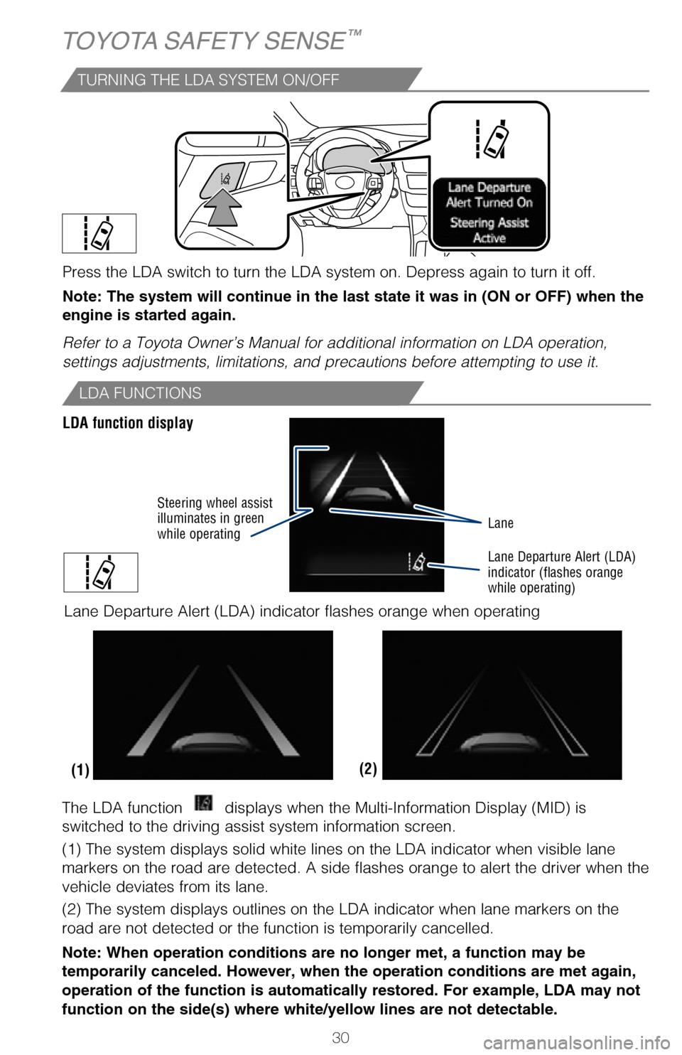 TOYOTA HIGHLANDER 2017 XU50 / 3.G Quick Reference Guide 30
(1) Press “ ” switches and select from the Multi-Information Display (MID).
(2) Press “ ” switches and select the
setting function and then press “”.
(3) Press “
” each time TOYOTA HIGHLANDER 2017 XU50 / 3.G Quick Reference Guide 30
(1) Press “ ” switches and select from the Multi-Information Display (MID).
(2) Press “ ” switches and select the
setting function and then press “”.
(3) Press “
” each time