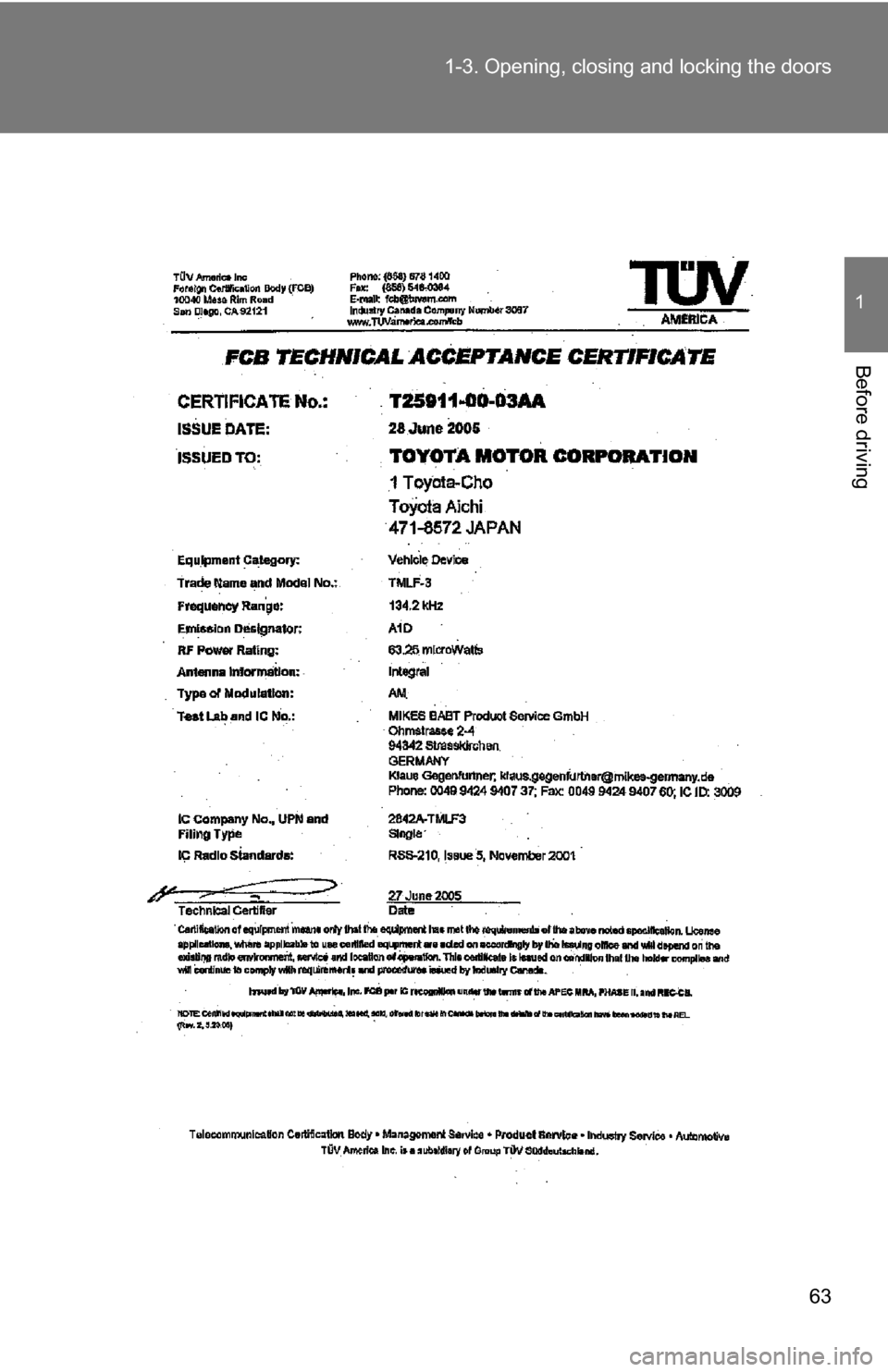 TOYOTA HIGHLANDER HYBRID 2008 XU40 / 2.G Repair Manual 63
1-3. Opening, closing and locking the doors
1
Before driving 