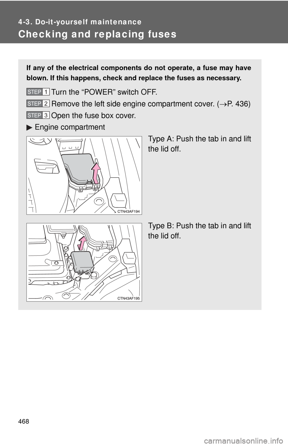 TOYOTA HIGHLANDER HYBRID 2010 XU40 / 2.G Owners Manual 468
4-3. Do-it-yourself maintenance
Checking and replacing fuses
If any of the electrical components do not operate, a fuse may have
blown. If this happens, check and replace the fuses as necessary.
T