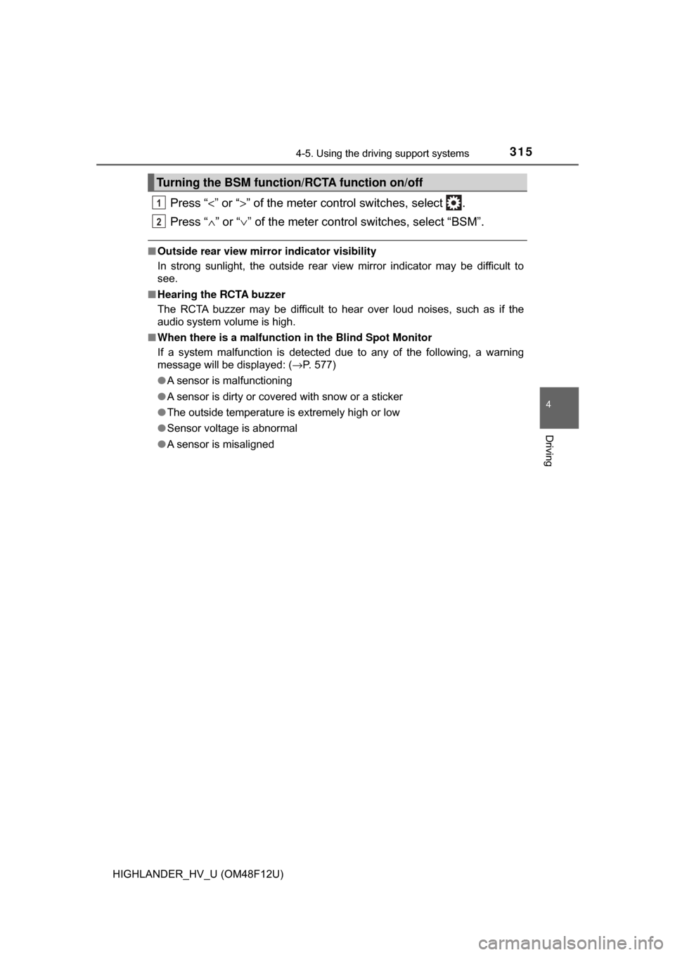 TOYOTA HIGHLANDER HYBRID 2017 XU50 / 3.G Owners Manual 3154-5. Using the driving support systems
4
Driving
HIGHLANDER_HV_U (OM48F12U)
Press “<” or “>” of the meter contro l switches, select .
Press “ ∧” or “ ∨” of the meter control sw TOYOTA HIGHLANDER HYBRID 2017 XU50 / 3.G Owners Manual 3154-5. Using the driving support systems
4
Driving
HIGHLANDER_HV_U (OM48F12U)
Press “<” or “>” of the meter contro l switches, select .
Press “ ∧” or “ ∨” of the meter control sw