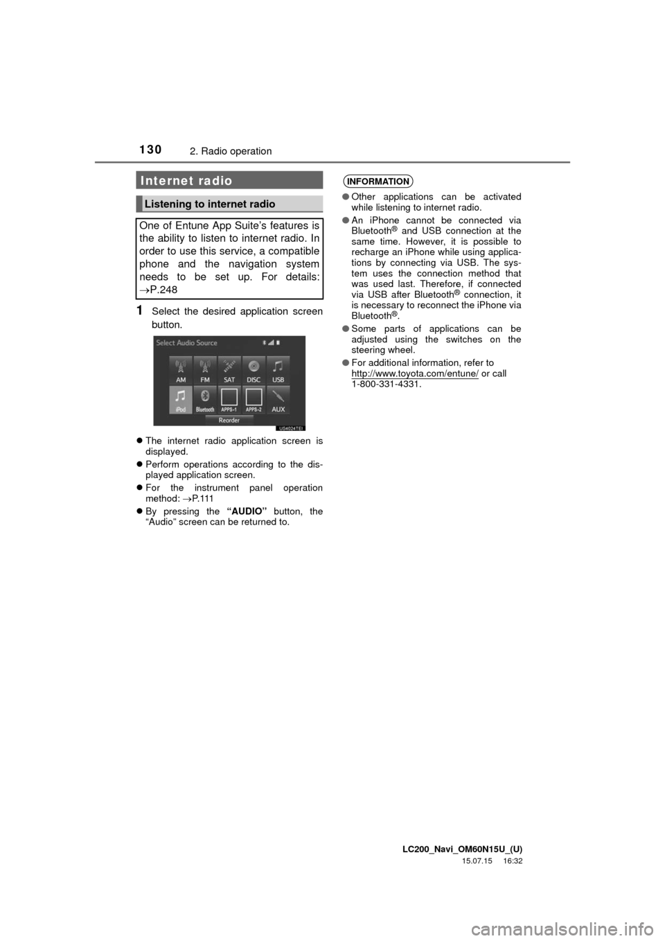 TOYOTA LAND CRUISER 2016 J200 Navigation Manual LC200_Navi_OM60N15U_(U)
15.07.15     16:32
1302. Radio operation
1Select the desired application screen
button.
The internet radio application screen is
displayed.
Perform operations according t