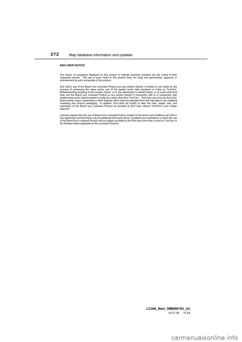 TOYOTA LAND CRUISER 2016 J200 Navigation Manual LC200_Navi_OM60N15U_(U)
15.07.08     15:24
272Map database information and updates 