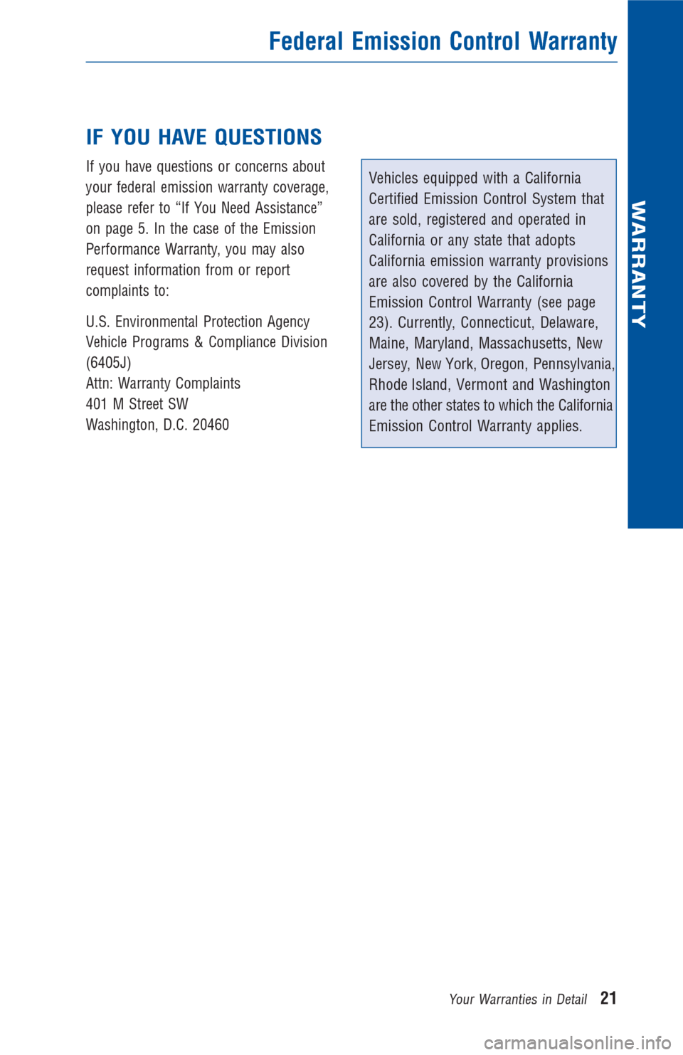 TOYOTA LAND CRUISER 2016 J200 Warranty And Maintenance Guide IF YOU HAVE QUESTIONS
If you have questions or concerns about
your federal emission warranty coverage,
please refer to “If You Need Assistance”
on page 5. In the case of the Emission
Performanc TOYOTA LAND CRUISER 2016 J200 Warranty And Maintenance Guide IF YOU HAVE QUESTIONS
If you have questions or concerns about
your federal emission warranty coverage,
please refer to “If You Need Assistance”
on page 5. In the case of the Emission
Performanc
