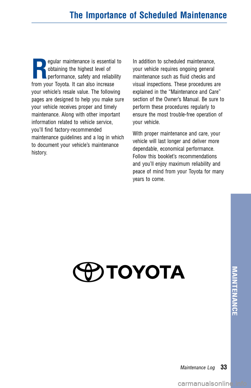 TOYOTA LAND CRUISER 2017 J200 Warranty And Maintenance Guide JOBNAME: 2372854-en-2017_LAND PAGE: 33 SESS: 4 OUTPUT: Fri Jul 22 13:47:45 2016
/InfoShareAuthorCODA/InfoShareAuthorCODA/TS_Warr_Maint/2372854-en-2017_L\
AND_CRUISER.00505-17WMG-LC_/TS_Warr_Maint_v1
R TOYOTA LAND CRUISER 2017 J200 Warranty And Maintenance Guide JOBNAME: 2372854-en-2017_LAND PAGE: 33 SESS: 4 OUTPUT: Fri Jul 22 13:47:45 2016
/InfoShareAuthorCODA/InfoShareAuthorCODA/TS_Warr_Maint/2372854-en-2017_L\
AND_CRUISER.00505-17WMG-LC_/TS_Warr_Maint_v1
R