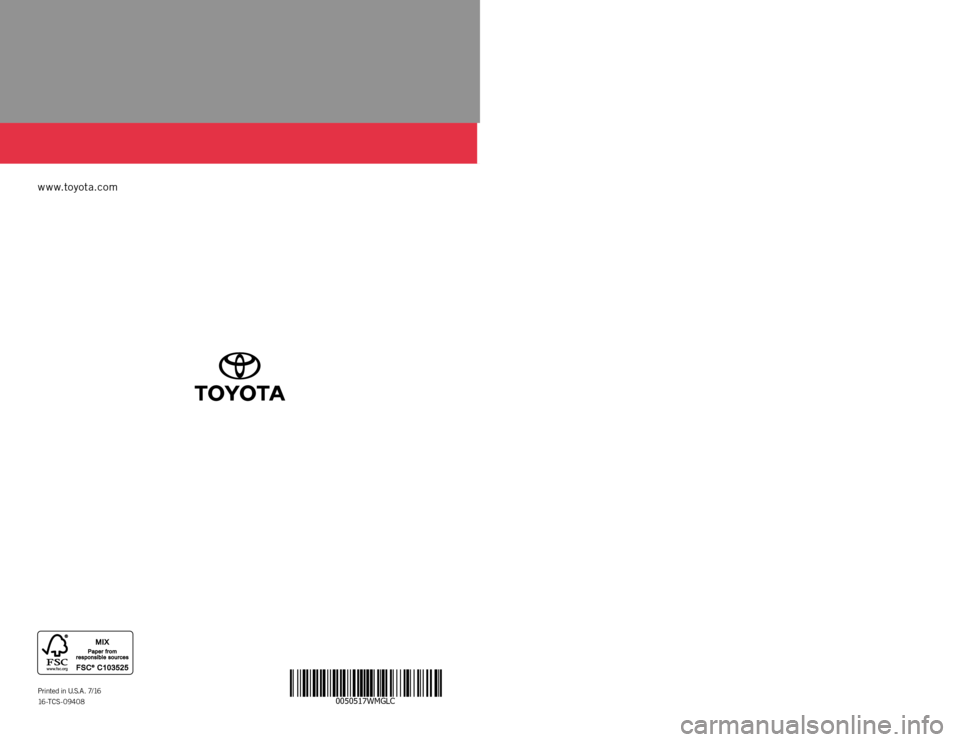 TOYOTA LAND CRUISER 2017 J200 Warranty And Maintenance Guide 0050517WMGLC
WARRANT Y  &
MAINTENANCE GUIDE
www.toyota.com
Printed in U.S.A. 7/16
16-TCS-09408
LAND CRUISER
2 0 17 