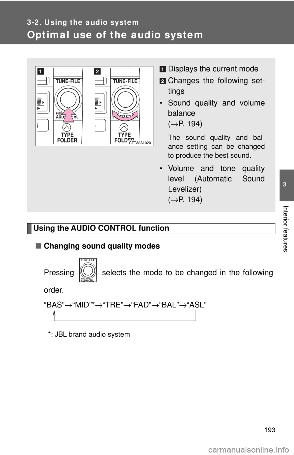 TOYOTA MATRIX 2009 E140 / 2.G User Guide 193
3-2. Using the audio system
3
Interior features
Optimal use of the audio system
Using the AUDIO CONTROL function
■Changing sound quality modes
Pressing selects the mode to be changed in the fo TOYOTA MATRIX 2009 E140 / 2.G User Guide 193
3-2. Using the audio system
3
Interior features
Optimal use of the audio system
Using the AUDIO CONTROL function
■Changing sound quality modes
Pressing selects the mode to be changed in the fo