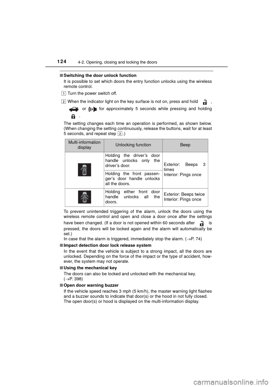 TOYOTA MIRAI 2016 1.G Owners Manual 1244-2. Opening, closing and locking the doors
MIRAI_OM_USA_OM62004U
■Switching the door unlock function
It is possible to set which doors the entry function unlocks using the wireless
remote contro TOYOTA MIRAI 2016 1.G Owners Manual 1244-2. Opening, closing and locking the doors
MIRAI_OM_USA_OM62004U
■Switching the door unlock function
It is possible to set which doors the entry function unlocks using the wireless
remote contro