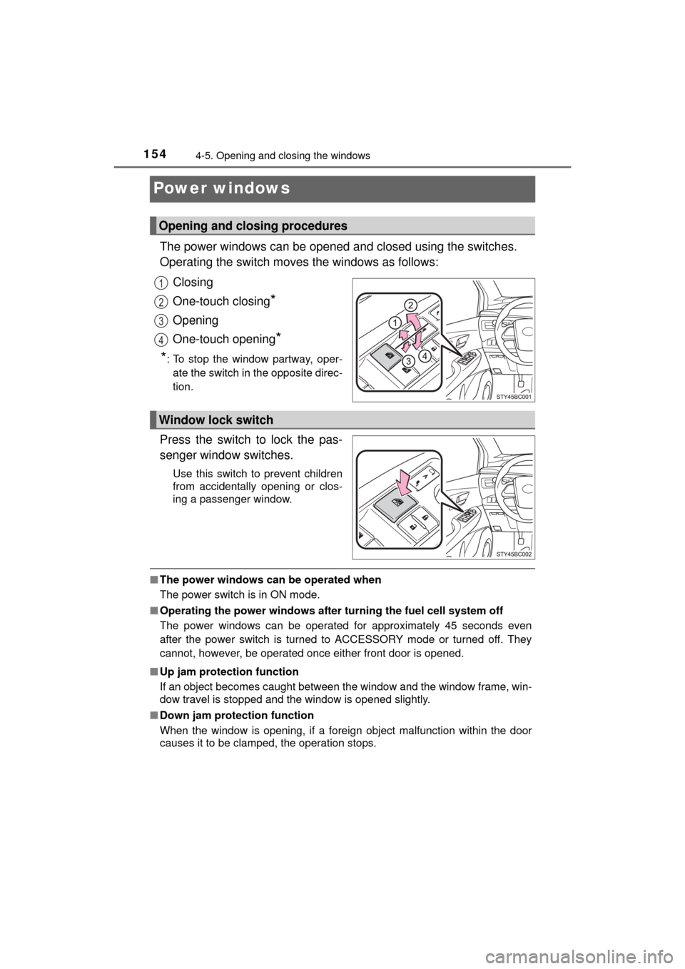 TOYOTA MIRAI 2016 1.G Owners Manual 1544-5. Opening and closing the windows
MIRAI_OM_USA_OM62004U
Power windows
The power windows can be opened and closed using the switches.
Operating the switch moves the windows as follows:
Closing
On TOYOTA MIRAI 2016 1.G Owners Manual 1544-5. Opening and closing the windows
MIRAI_OM_USA_OM62004U
Power windows
The power windows can be opened and closed using the switches.
Operating the switch moves the windows as follows:
Closing
On