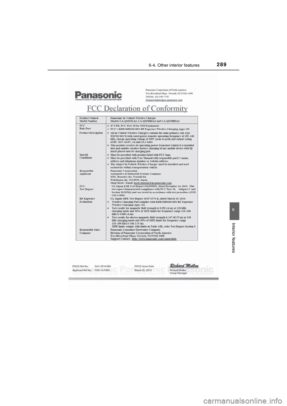 TOYOTA MIRAI 2016 1.G Owners Manual 2896-4. Other interior features
6
Interior features
MIRAI_OM_USA_OM62004U TOYOTA MIRAI 2016 1.G Owners Manual 2896-4. Other interior features
6
Interior features
MIRAI_OM_USA_OM62004U