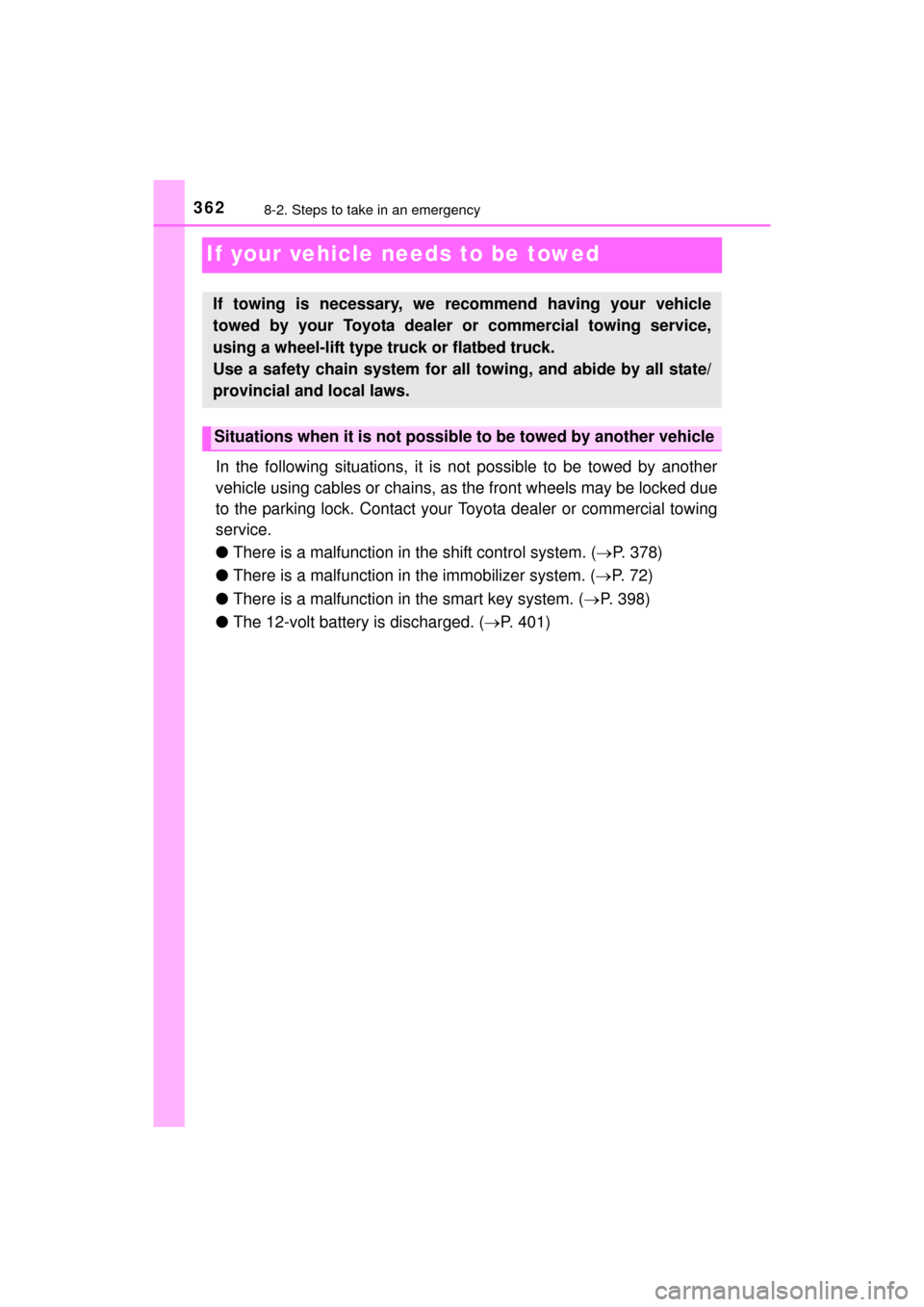 TOYOTA MIRAI 2016 1.G Owners Manual 3628-2. Steps to take in an emergency
MIRAI_OM_USA_OM62004U
If your vehicle needs to be towed
In the following situations, it is not possible to be towed by another
vehicle using cables or chains, as TOYOTA MIRAI 2016 1.G Owners Manual 3628-2. Steps to take in an emergency
MIRAI_OM_USA_OM62004U
If your vehicle needs to be towed
In the following situations, it is not possible to be towed by another
vehicle using cables or chains, as