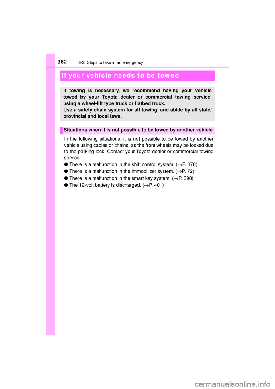 TOYOTA MIRAI 2017 1.G Owners Manual 3628-2. Steps to take in an emergency
MIRAI_OM_USA_OM62023U
If your vehicle needs to be towed
In the following situations, it is not possible to be towed by another
vehicle using cables or chains, as TOYOTA MIRAI 2017 1.G Owners Manual 3628-2. Steps to take in an emergency
MIRAI_OM_USA_OM62023U
If your vehicle needs to be towed
In the following situations, it is not possible to be towed by another
vehicle using cables or chains, as