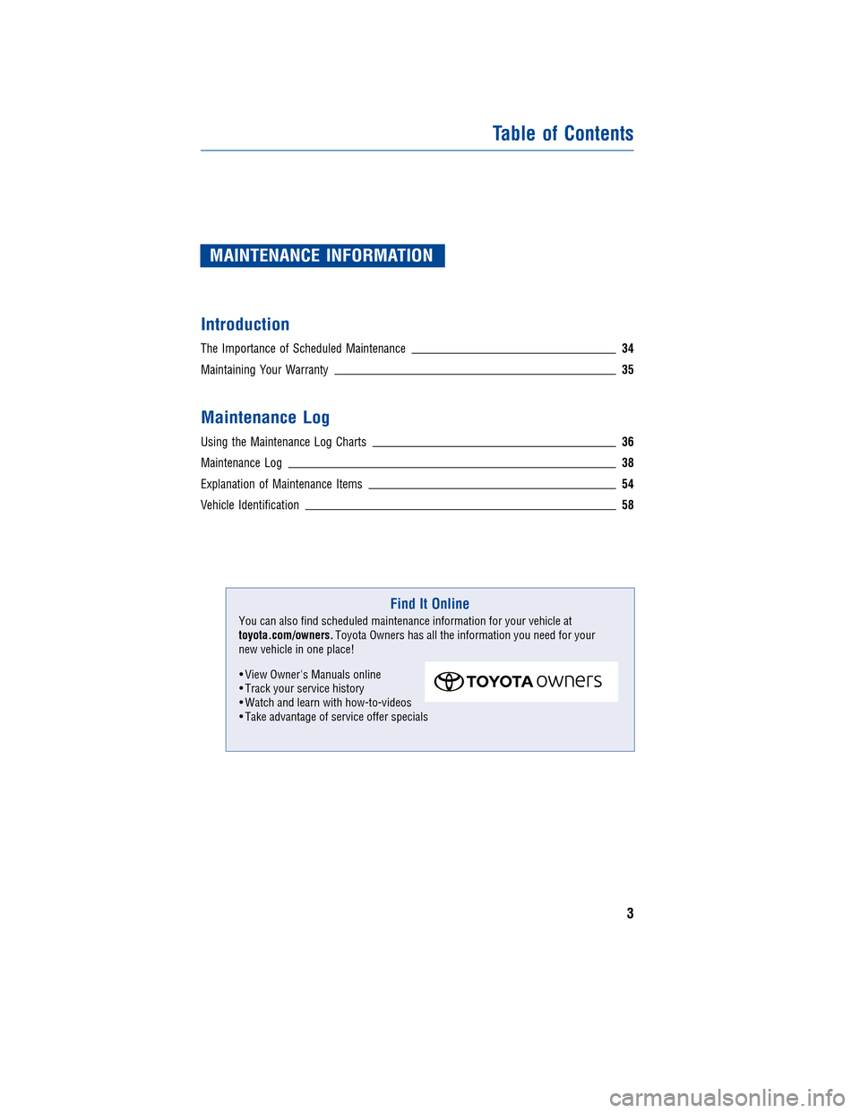 TOYOTA PRIUS 2014 3.G Warranty And Maintenance Guide JOBNAME: 1491135-2014-priWG-E PAGE: 3 SESS: 11 OUTPUT: Mon Sep 9 08:36:08 2013
/tweddle/toyota/sched-maint/1491135-en-pri/wg
MAINTENANCE INFORMATION
Introduction
The Importance of Scheduled Maintenan TOYOTA PRIUS 2014 3.G Warranty And Maintenance Guide JOBNAME: 1491135-2014-priWG-E PAGE: 3 SESS: 11 OUTPUT: Mon Sep 9 08:36:08 2013
/tweddle/toyota/sched-maint/1491135-en-pri/wg
MAINTENANCE INFORMATION
Introduction
The Importance of Scheduled Maintenan