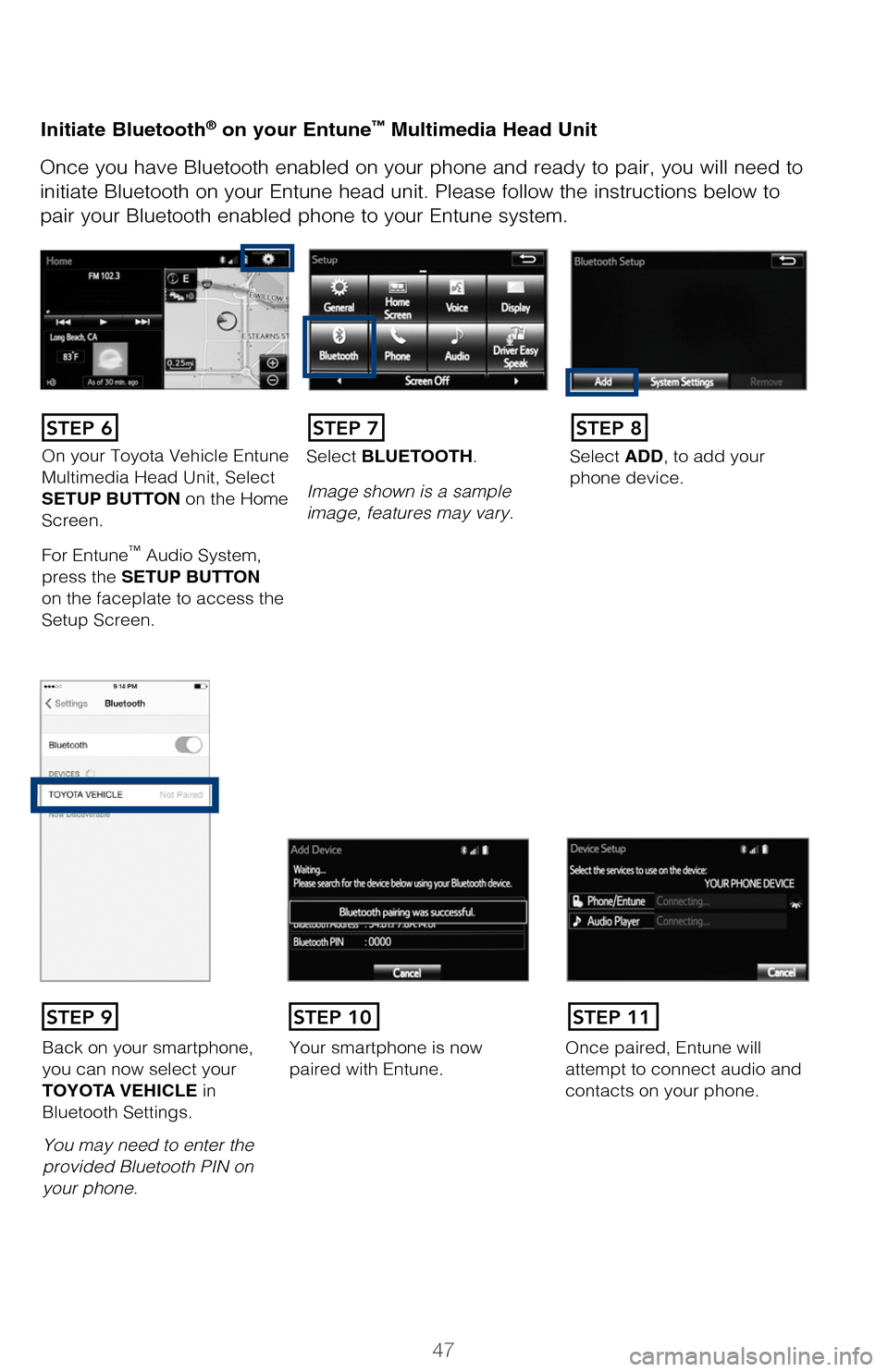 TOYOTA PRIUS 2017 4.G Quick Reference Guide Pairing your phone is the first step in connecting with your Toyota for hands-f\
ree
calling and for audio streaming via Bluetooth. This pairing process is quick an\
d
easy: all iPhone mobile digita TOYOTA PRIUS 2017 4.G Quick Reference Guide Pairing your phone is the first step in connecting with your Toyota for hands-f\
ree
calling and for audio streaming via Bluetooth. This pairing process is quick an\
d
easy: all iPhone mobile digita