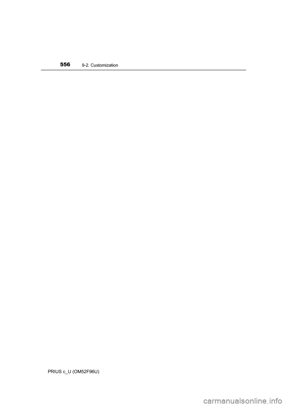 TOYOTA PRIUS C 2016 NHP10 / 1.G Owners Manual 5569-2. Customization
PRIUS c_U (OM52F96U) 
