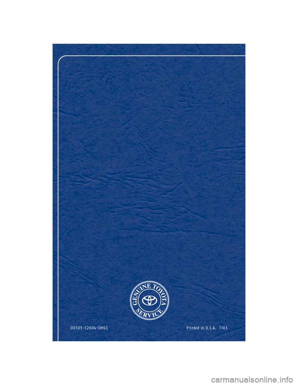 TOYOTA RAV4 2004 XA20 / 2.G Scheduled Maintenance Guide Printed in U.S.A. 7/03 00505-T2004-SMG1 TOYOTA RAV4 2004 XA20 / 2.G Scheduled Maintenance Guide Printed in U.S.A. 7/03 00505-T2004-SMG1