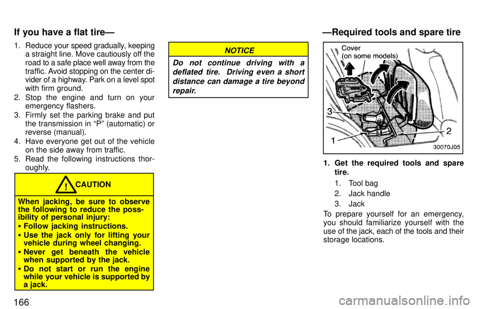 TOYOTA 4RUNNER 1997 Owners Manual 1661. Reduce
your speed gradually, keeping
a straight line. Move cautiously off the
road to a safe place well away from the
traf fic. Avoid stopping on the center di-
vider of a highway. Park on a TOYOTA 4RUNNER 1997 Owners Manual 1661. Reduce
your speed gradually, keeping
a straight line. Move cautiously off the
road to a safe place well away from the
traf fic. Avoid stopping on the center di-
vider of a highway. Park on a