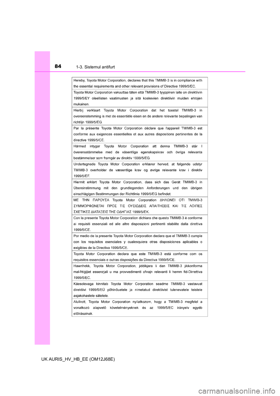 TOYOTA AURIS HYBRID 2015  Manual de utilizare (in Romanian) 841-3. Sistemul antifurt
UK AURIS_HV_HB_EE (OM12J68E) 