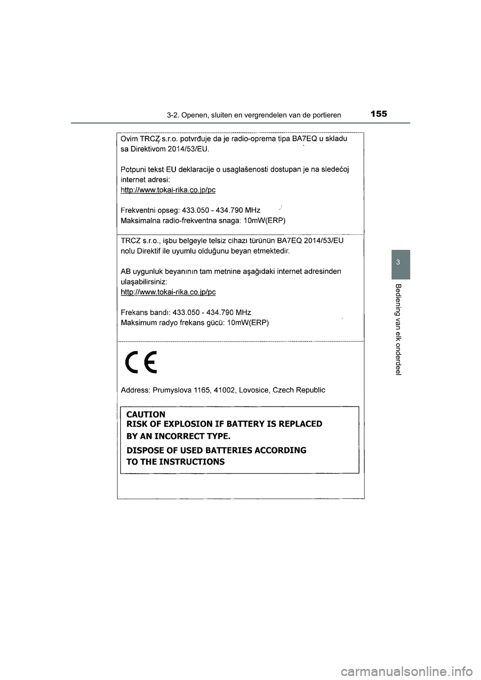 TOYOTA AURIS HYBRID 2018  Instructieboekje (in Dutch) 1553-2. Openen, sluiten en vergrendelen van de portieren
UK AURIS_HV_HB_EE
3
Bediening van elk onderdeel
AURIS_HV_OM_Europe_OM12M76E.book  Page 155  Wednesday, April 4, 2018  1:38 PM 