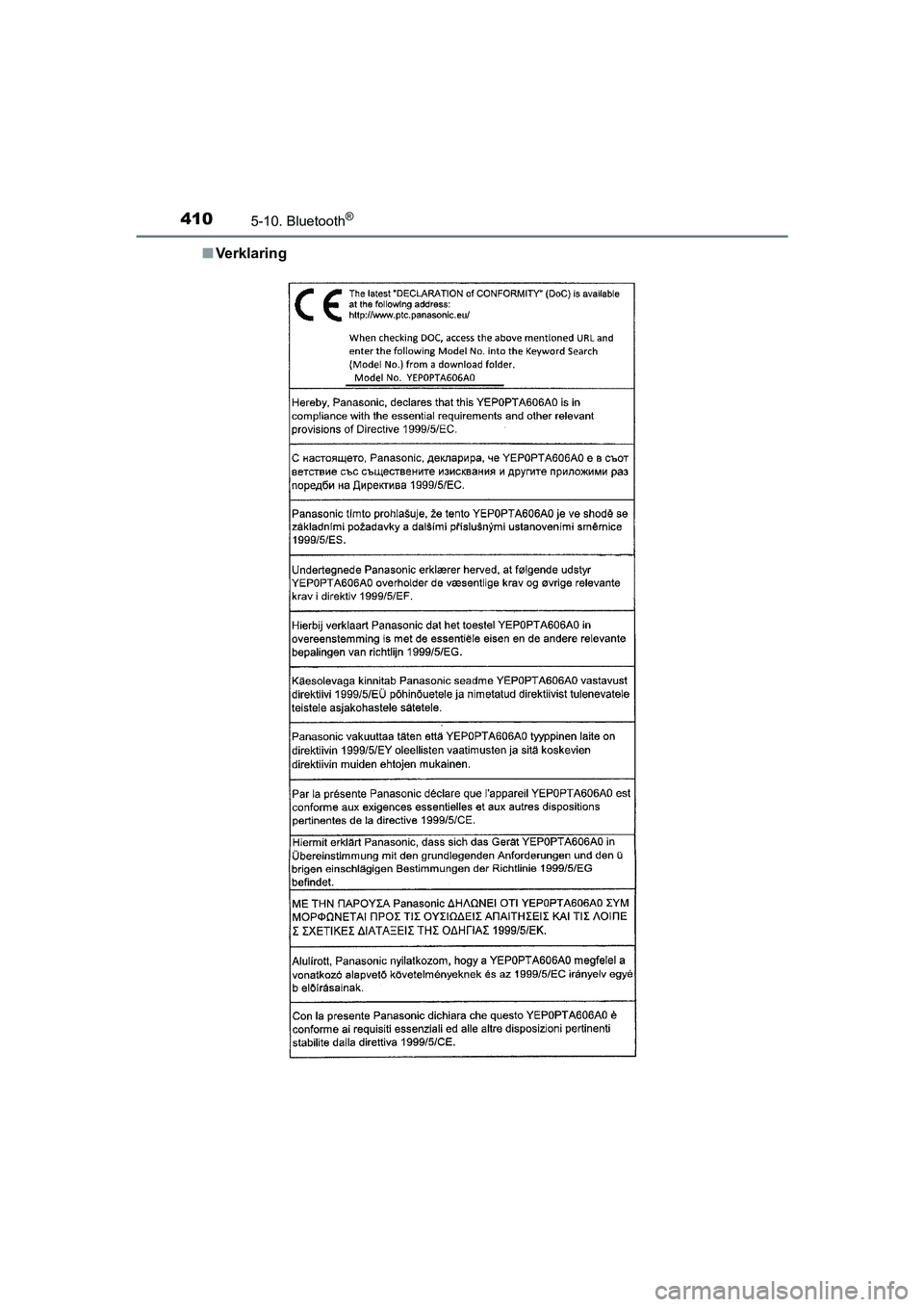 TOYOTA AURIS HYBRID 2018 Instructieboekje (in Dutch) 4105-10. Bluetooth®
UK AURIS_HV_HB_EE■Ve rk l a r i n g
AURIS_HV_OM_Europe_OM12M76E.book Page 410 Wednesday, April 4, 2018 1:38 PM TOYOTA AURIS HYBRID 2018 Instructieboekje (in Dutch) 4105-10. Bluetooth®
UK AURIS_HV_HB_EE■Ve rk l a r i n g
AURIS_HV_OM_Europe_OM12M76E.book Page 410 Wednesday, April 4, 2018 1:38 PM