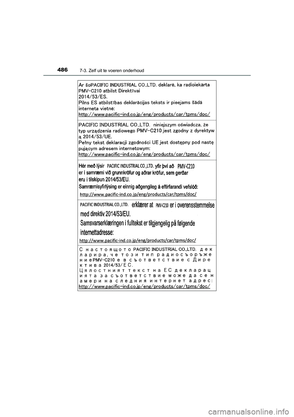 TOYOTA AURIS HYBRID 2018  Instructieboekje (in Dutch) 4867-3. Zelf uit te voeren onderhoud
UK AURIS_HV_HB_EE
AURIS_HV_OM_Europe_OM12M76E.book  Page 486  Wednesday, April 4, 2018  1:38 PM 