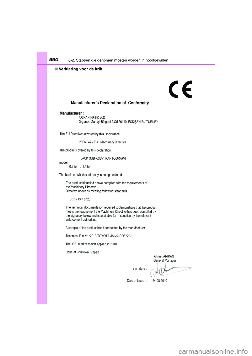 TOYOTA AURIS HYBRID 2018 Instructieboekje (in Dutch) 5548-2. Stappen die genomen moeten worden in noodgevallen
UK AURIS_HV_HB_EE■Verklaring voor de krik
AURIS_HV_OM_Europe_OM12M76E.book Page 554 Wednesday, April 4, 2018 1:38 PM TOYOTA AURIS HYBRID 2018 Instructieboekje (in Dutch) 5548-2. Stappen die genomen moeten worden in noodgevallen
UK AURIS_HV_HB_EE■Verklaring voor de krik
AURIS_HV_OM_Europe_OM12M76E.book Page 554 Wednesday, April 4, 2018 1:38 PM