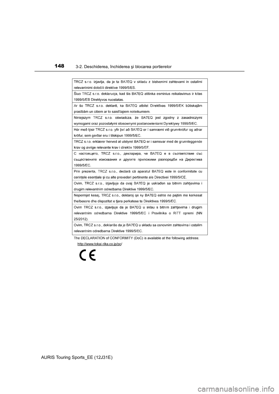 TOYOTA AURIS TOURING SPORTS 2015  Manual de utilizare (in Romanian) 1483-2. Deschiderea, închiderea şi blocarea portierelor
AURIS Touring Sports_EE (12J31E) 