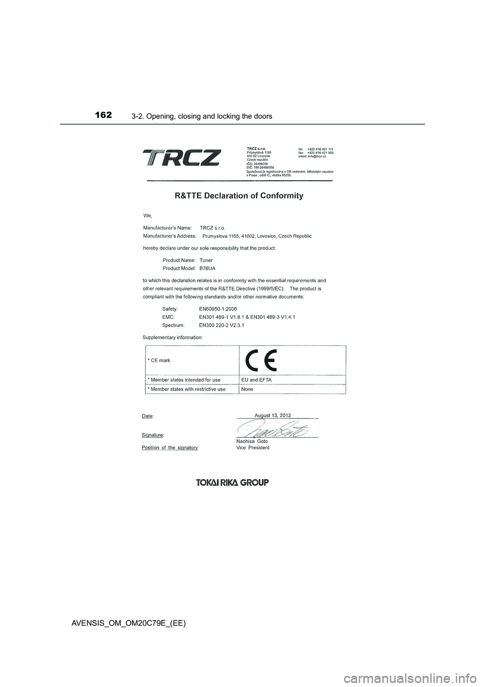TOYOTA AVENSIS 2018  Owners Manual 1623-2. Opening, closing and locking the doors
AVENSIS_OM_OM20C79E_(EE) 