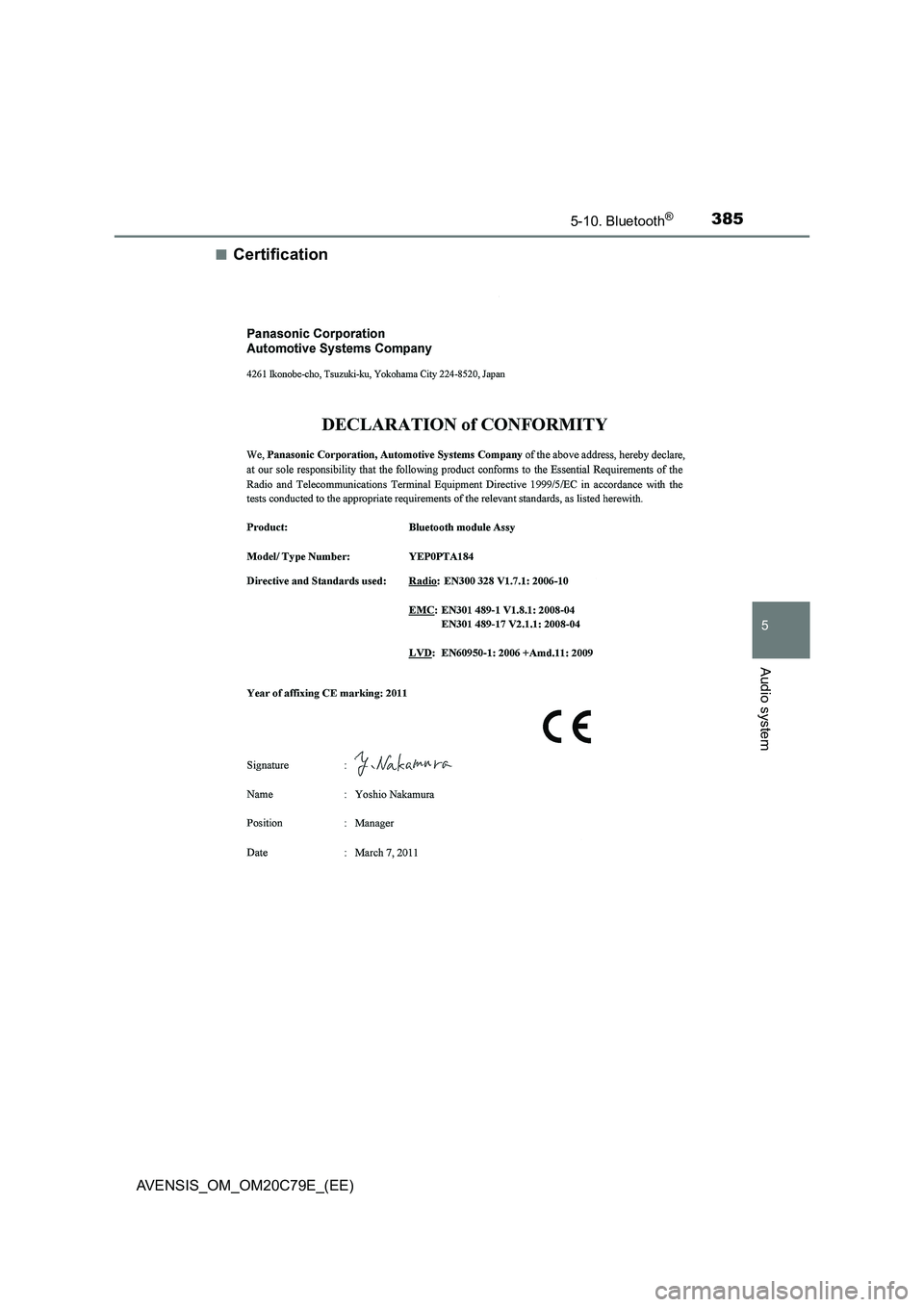 TOYOTA AVENSIS 2018  Owners Manual 3855-10. Bluetooth®
5
Audio system
AVENSIS_OM_OM20C79E_(EE)■
Certification 