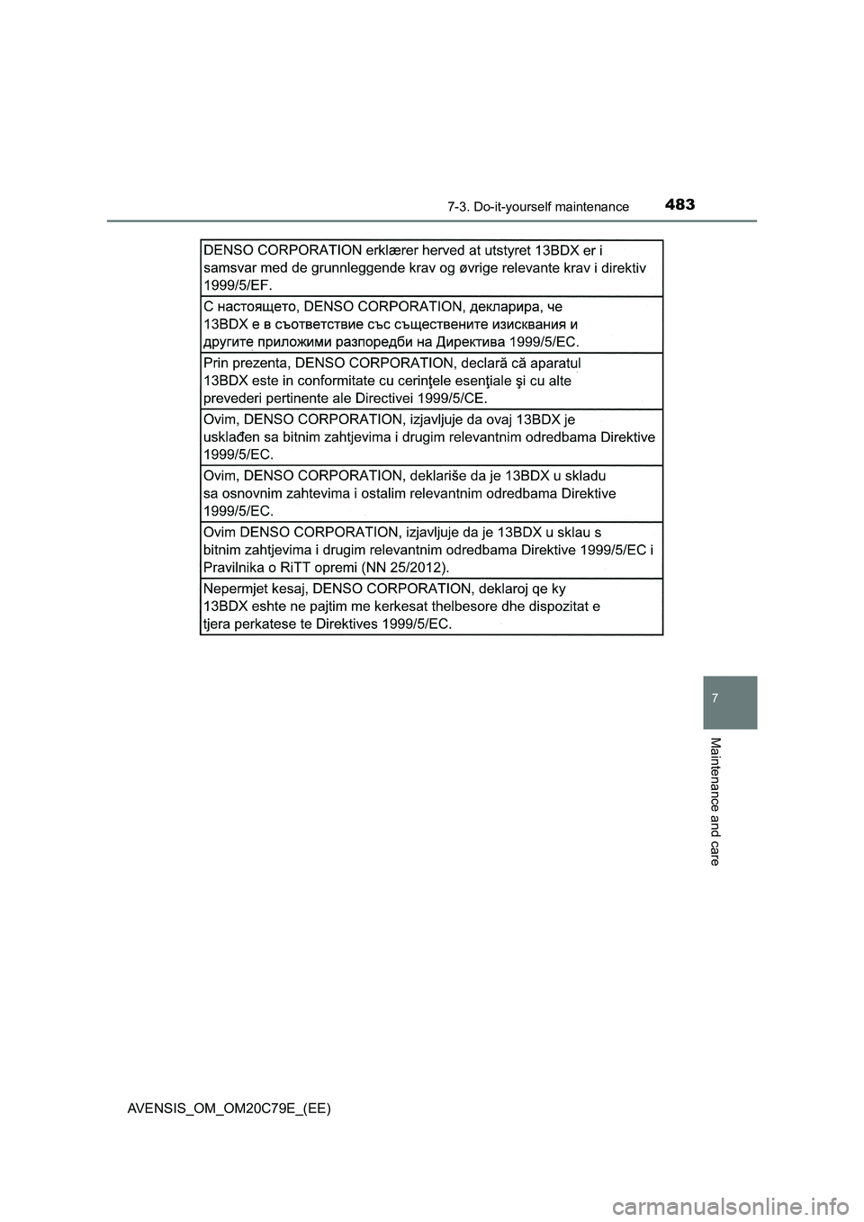 TOYOTA AVENSIS 2018  Owners Manual 4837-3. Do-it-yourself maintenance
AVENSIS_OM_OM20C79E_(EE)
7
Maintenance and care 