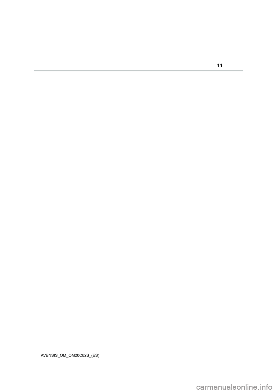TOYOTA AVENSIS 2018  Manual del propietario (in Spanish) 11
AVENSIS_OM_OM20C82S_(ES) 