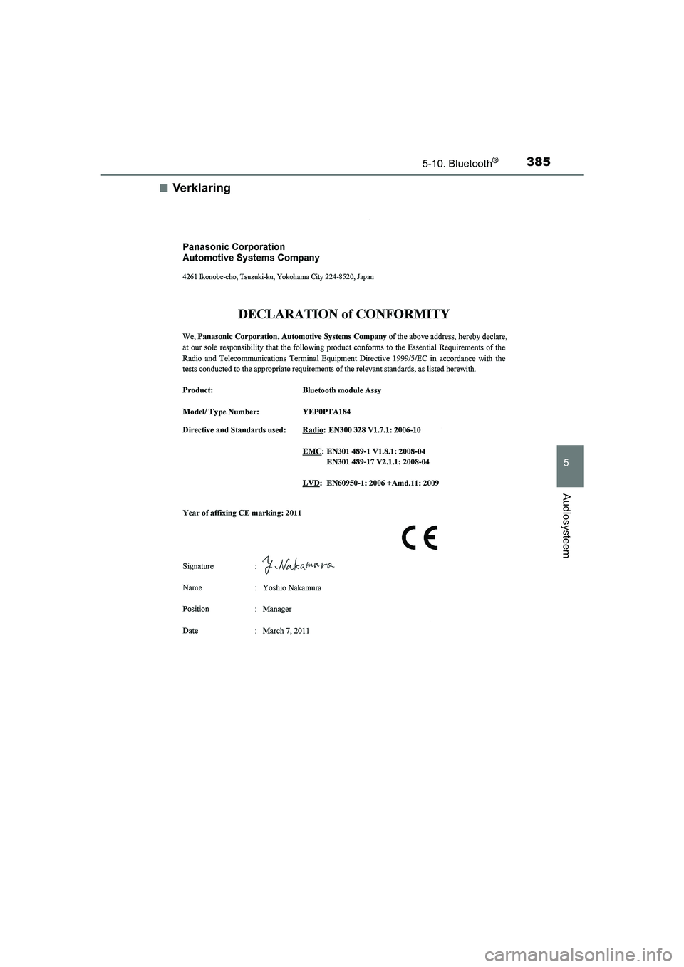 TOYOTA AVENSIS 2018  Instructieboekje (in Dutch) 3855-10. Bluetooth®
5
Audiosysteem
AVENSIS_OM_OM20C79E_(EE)■
Verklaring
AVENSIS_OM_OM20C79E_(EE).book  Page 385  Friday, September 15, 2017  11:12 AM 