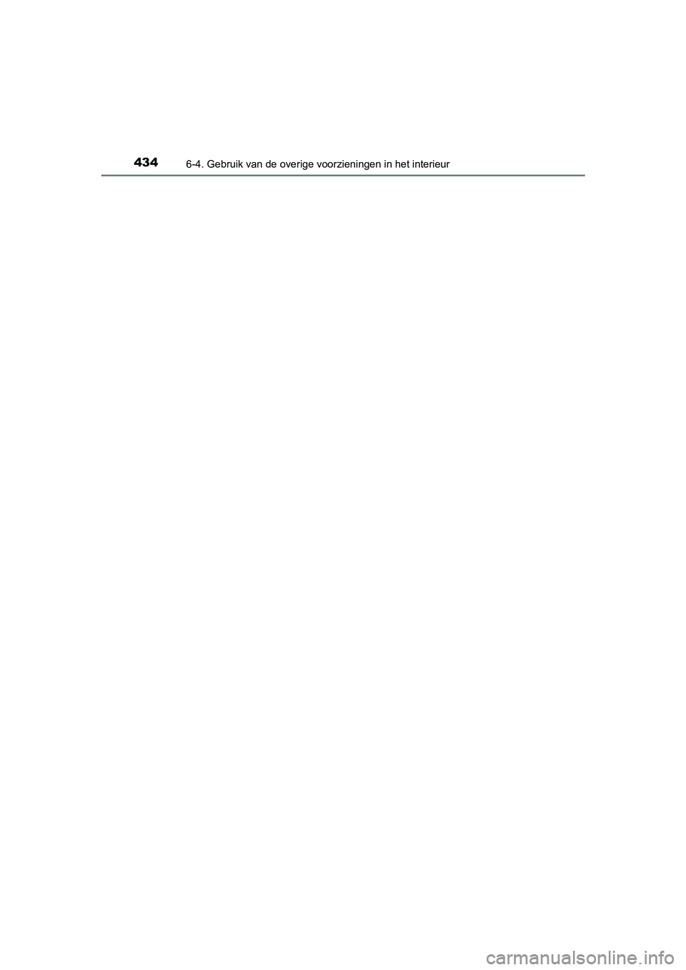 TOYOTA AVENSIS 2018 Instructieboekje (in Dutch) 434
AVENSIS_OM_OM20C79E_(EE)
6-4. Gebruik van de overige voorzieningen in het interieur
AVENSIS_OM_OM20C79E_(EE).book Page 434 Friday, September 15, 2017 11:12 AM TOYOTA AVENSIS 2018 Instructieboekje (in Dutch) 434
AVENSIS_OM_OM20C79E_(EE)
6-4. Gebruik van de overige voorzieningen in het interieur
AVENSIS_OM_OM20C79E_(EE).book Page 434 Friday, September 15, 2017 11:12 AM