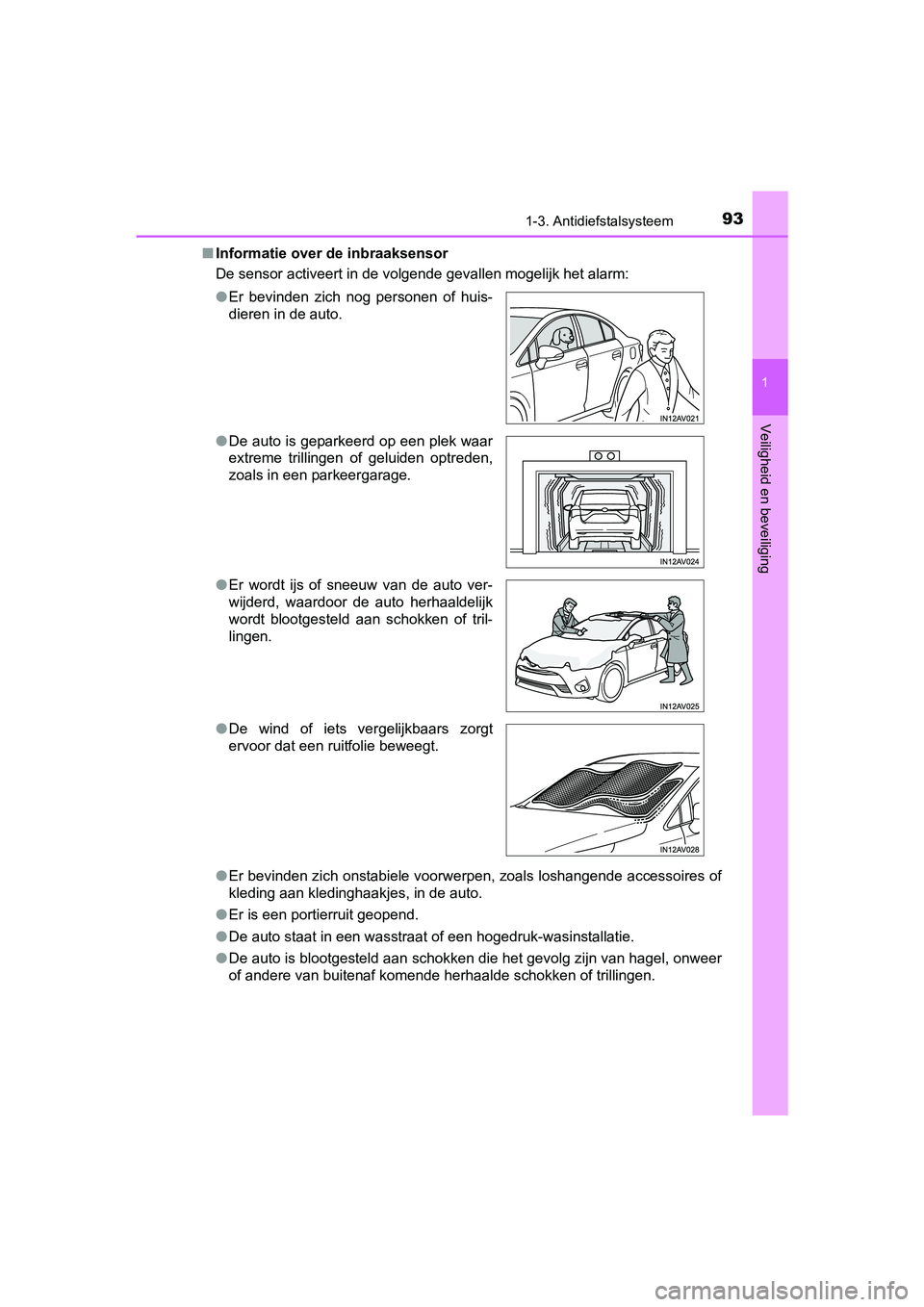 TOYOTA AVENSIS 2018  Instructieboekje (in Dutch) 931-3. Antidiefstalsysteem
1
AVENSIS_OM_OM20C79E_(EE)
Veiligheid en beveiliging
■Informatie over de inbraaksensor
<0027004800030056004800510056005200550003004400460057004c005900480048005500570003004