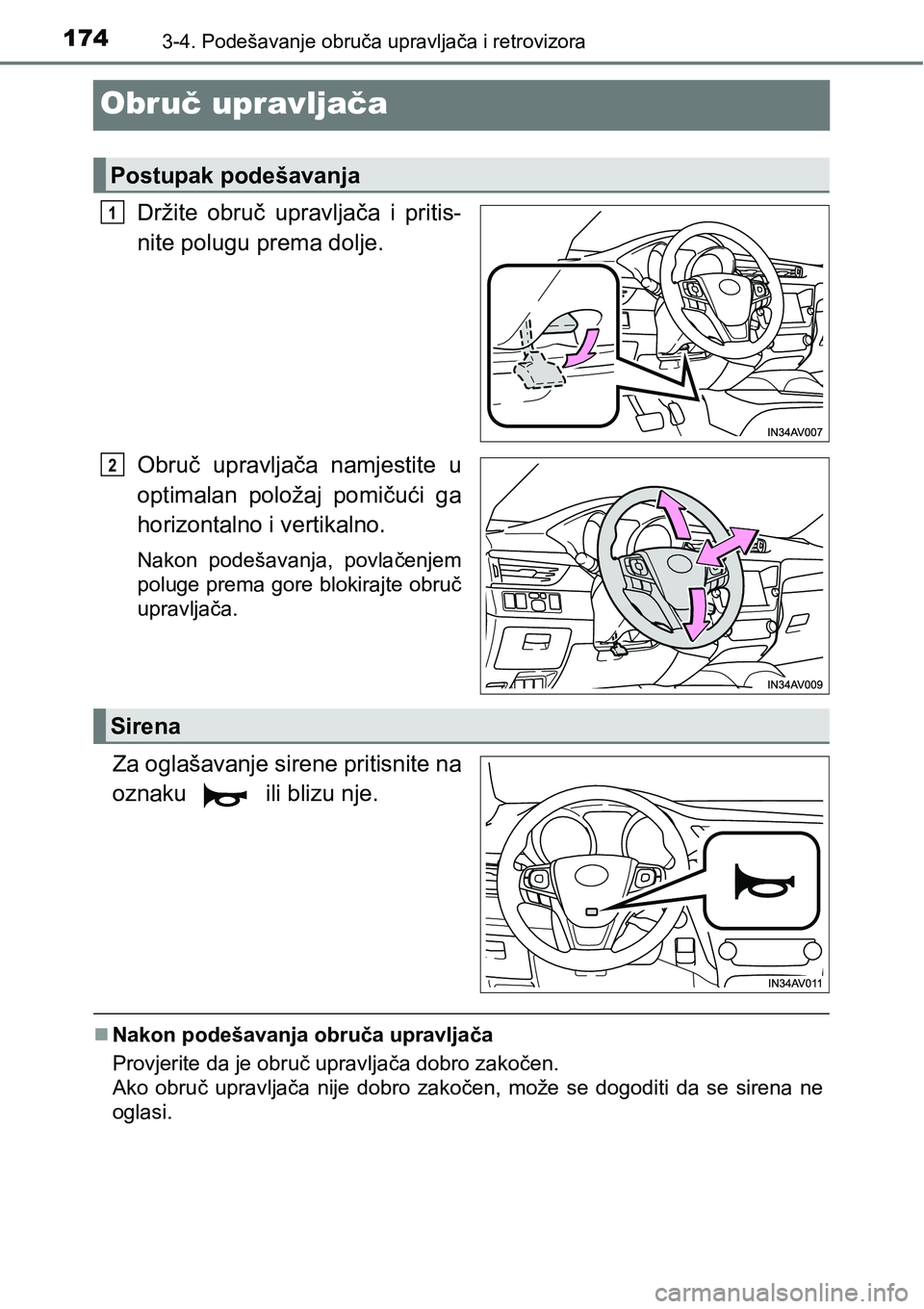 TOYOTA AVENSIS 2015  Upute Za Rukovanje (in Croatian) 1743-4. Podešavanje obruča upravljača i retrovizora
Obruč upravljača
Držite obruč upravljača i pritis-
nite polugu prema dolje.
Obruč upravljača namjestite u
optimalan položaj pomičući ga