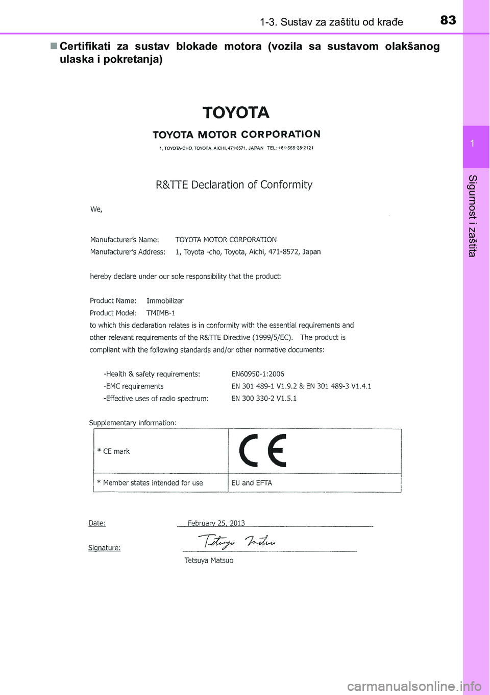 TOYOTA AVENSIS 2015  Upute Za Rukovanje (in Croatian) 831-3. Sustav za zaštitu od krađe
1
Sigurnost i zaštita
Certifikati za sustav blokade motora (vozila sa sustavom olakšanog
ulaska i pokretanja) 