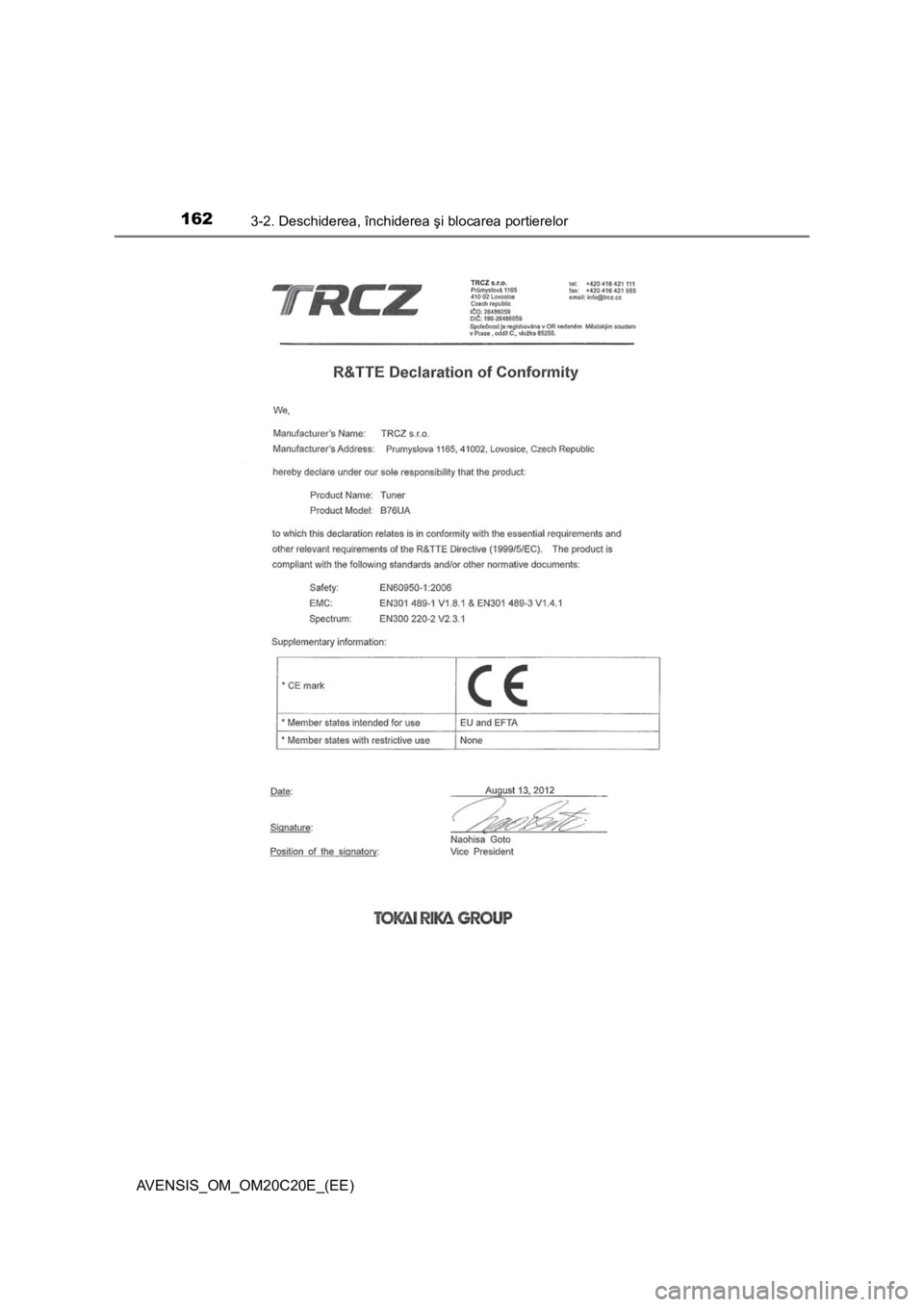 TOYOTA AVENSIS 2015  Manual de utilizare (in Romanian) 1623-2. Deschiderea, închiderea şi blocarea portierelor
AVENSIS_OM_OM20C20E_(EE) 
