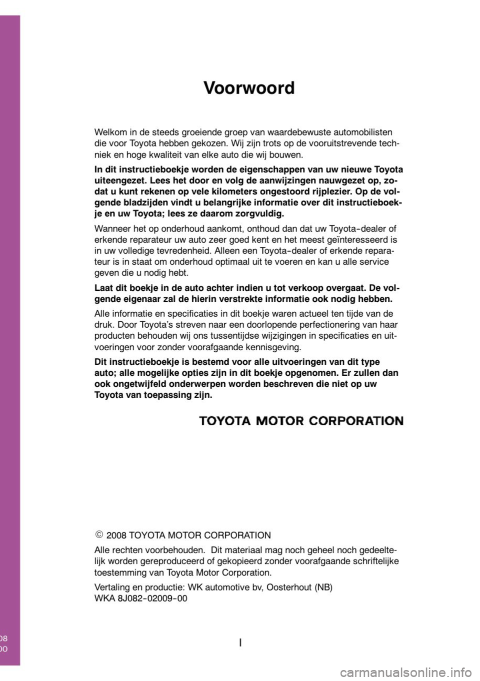 TOYOTA AYGO 2008 Instructieboekje (in Dutch) TOYOTA AYGO 2008 Instructieboekje (in Dutch)
