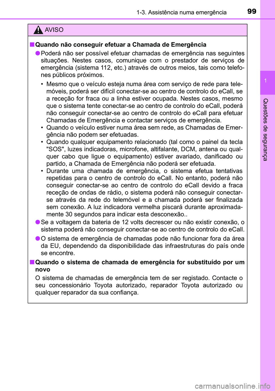 TOYOTA C-HR 2023  Manual de utilização (in Portuguese) 99������$�V�V�L�V�W�r�Q�F�L�D��Q�X�P�D��H�P�H�U�J�r�Q�F�L�D
�
�4�X�H�V�W�}�H�V��G�H��V�H�J�X�U�D�Q�o�D
�$�9 �, �6 �2
■<00340058004400510047005200030051006d0052000300460052005100560048004a0