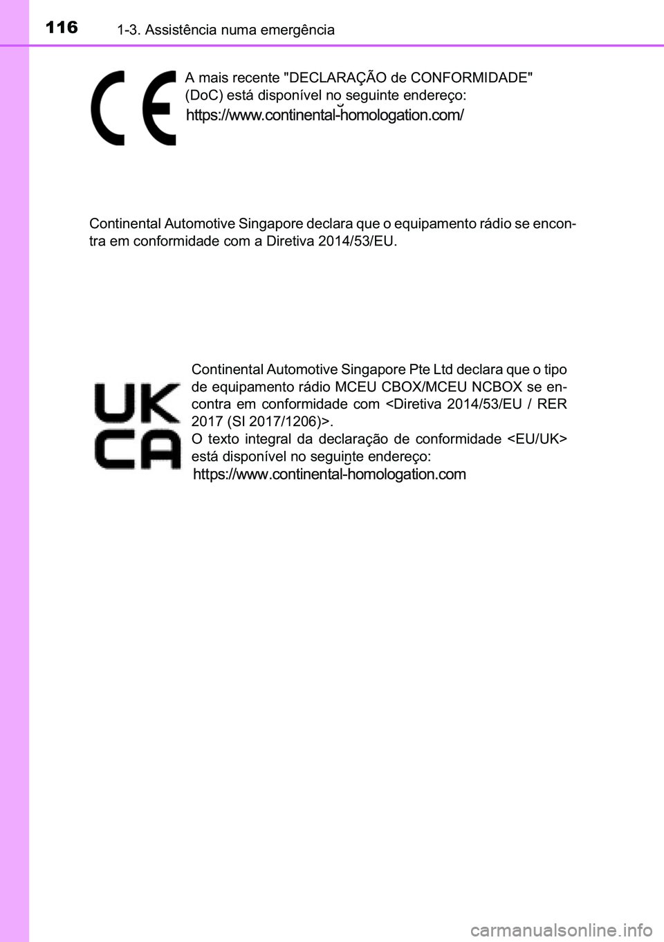 TOYOTA C-HR 2023  Manual de utilização (in Portuguese) 116������$�V�V�L�V�W�r�Q�F�L�D��Q�X�P�D��H�P�H�U�J�r�Q�F�L�D
�$��P�D�L�V��U�H�F�H�Q�W�H����(�&�/�$�5�$�d�­�2��G�H��&�2�1�)�2�5�0�,��$��(��
���R�&���H�V�W�i��G�L�V�S�R�Q�t�Y�H�O