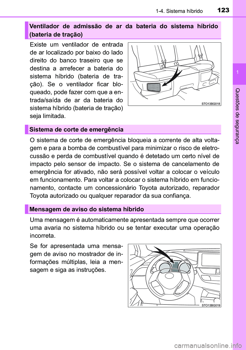 TOYOTA C-HR 2023  Manual de utilização (in Portuguese) 123������6�L�V�W�H�P�D��K�t�E�U�L�G�R
�
�4�X�H�V�W�}�H�V��G�H��V�H�J�X�U�D�Q�o�D
�(�[�L�V�W�H� �X�P� �Y�H�Q�W�L�O�D�G�R�U� �G�H� �H�Q�W�U�D�G�D
�G�H��D�U��O�R�F�D�O�L�]�D�G�R��S�R�U��