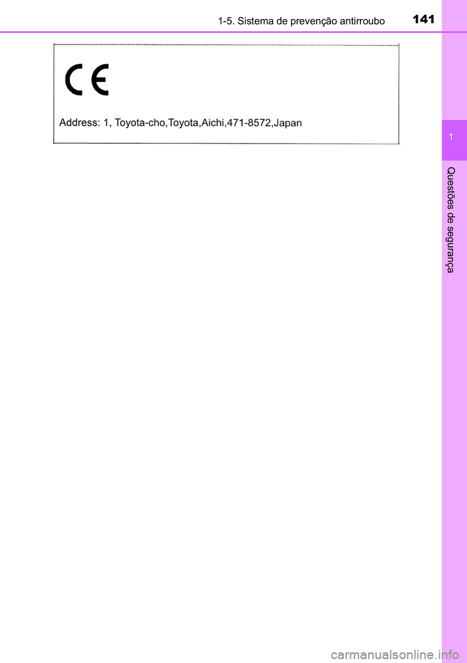 TOYOTA C-HR 2023  Manual de utilização (in Portuguese) 141������6�L�V�W�H�P�D��G�H��S�U�H�Y�H�Q�o�m�R��D�Q�W�L�U�U�R�X�E�R
�
�4�X�H�V�W�}�H�V��G�H��V�H�J�X�U�D�Q�o�D 