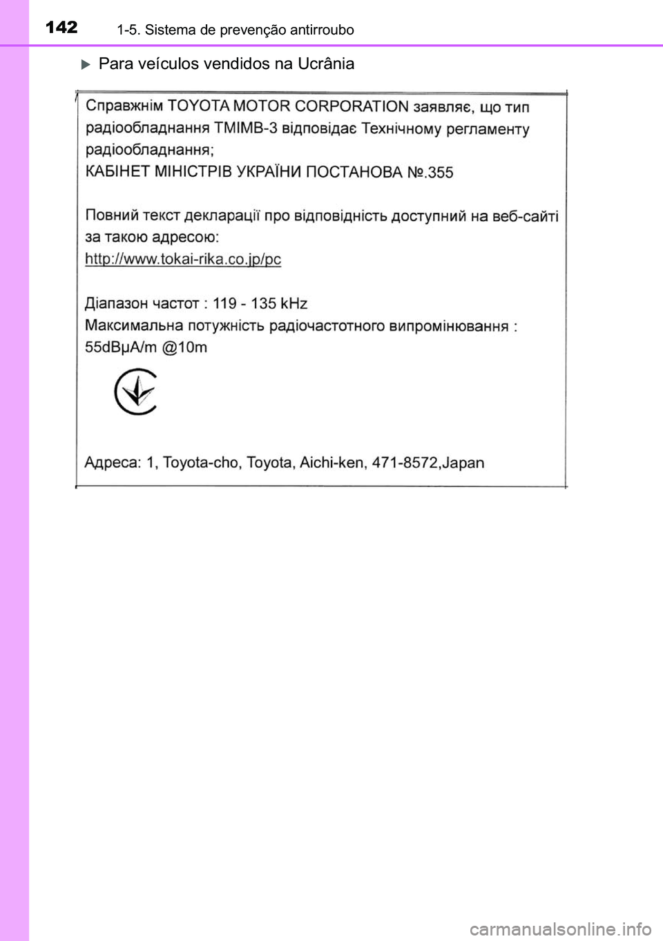 TOYOTA C-HR 2023  Manual de utilização (in Portuguese) 142������6�L�V�W�H�P�D��G�H��S�U�H�Y�H�Q�o�m�R��D�Q�W�L�U�U�R�X�E�R
�X�3�D�U�D��Y�H�t�F�X�O�R�V��Y�H�Q�G�L�G�R�V��Q�D��8�F�U�k�Q�L�D 