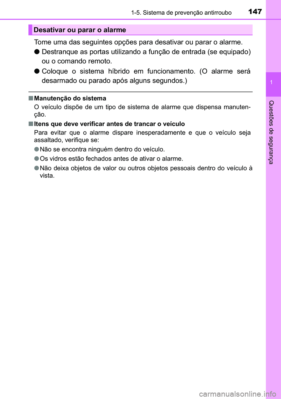 TOYOTA C-HR 2023  Manual de utilização (in Portuguese) 147������6�L�V�W�H�P�D��G�H��S�U�H�Y�H�Q�o�m�R��D�Q�W�L�U�U�R�X�E�R
�
�4�X�H�V�W�}�H�V��G�H��V�H�J�X�U�D�Q�o�D
�7�R�P�H��X�P�D��G�D�V��V�H�J�X�L�Q�W�H�V��R�S�o�}�H�V��S�D�U�D��G�H�V�D