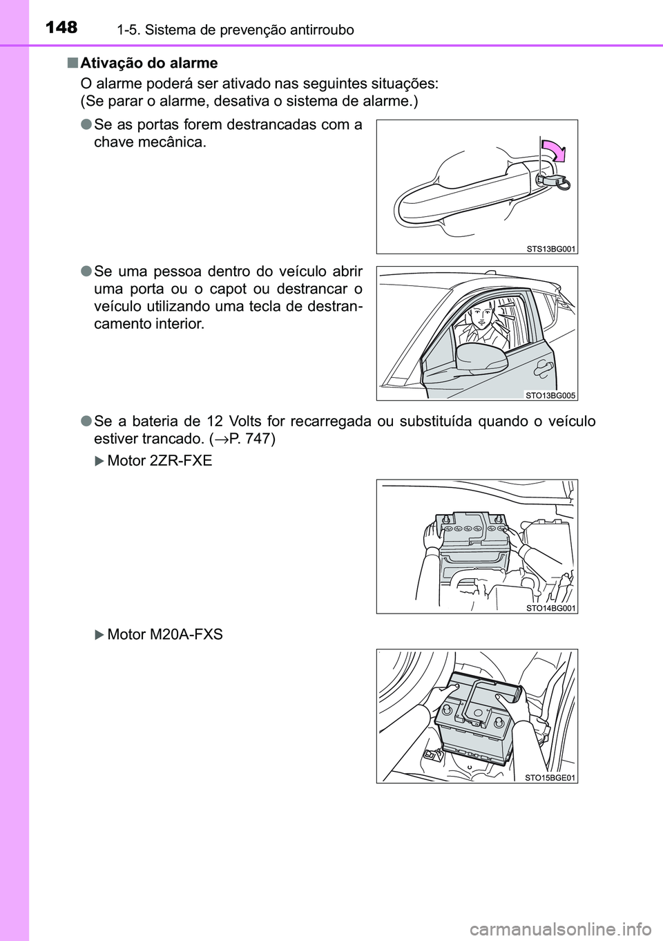 TOYOTA C-HR 2023  Manual de utilização (in Portuguese) 148������6�L�V�W�H�P�D��G�H��S�U�H�Y�H�Q�o�m�R��D�Q�W�L�U�U�R�X�E�R
■�$�W�L�Y�D�o�m�R��G�R��D�O�D�U�P�H
<003200030044004f0044005500500048000300530052004700480055006900030056004800550003004