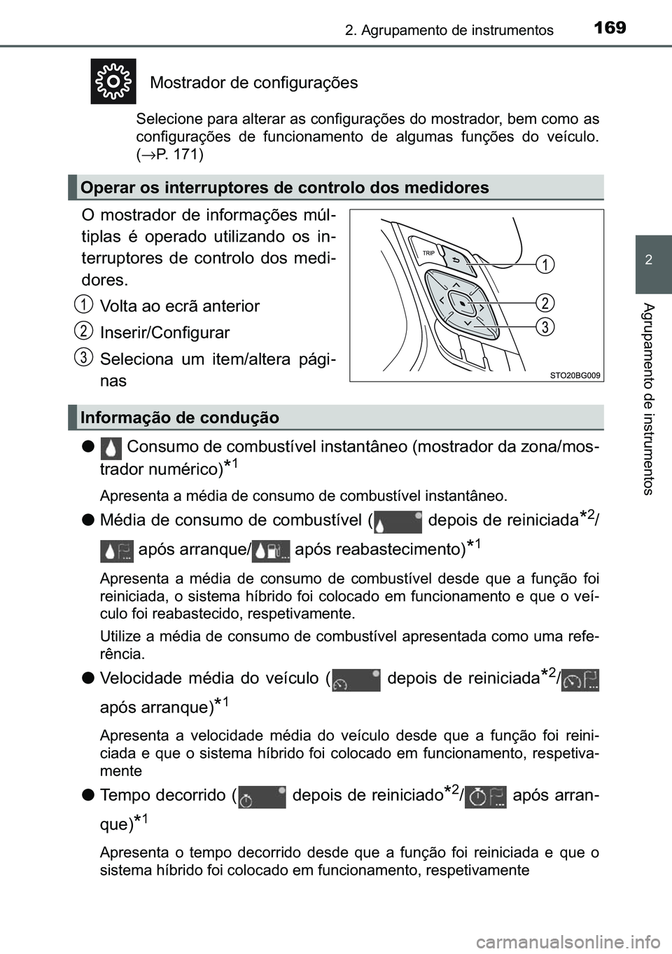 TOYOTA C-HR 2023  Manual de utilização (in Portuguese) 169����$�J�U�X�S�D�P�H�Q�W�R��G�H��L�Q�V�W�U�X�P�H�Q�W�R�V
�
�$�J�U�X�S�D�P�H�Q�W�R��G�H��L�Q�V�W�U�X�P�H�Q�W�R�V
�0�R�V�W�U�D�G�R�U��G�H��F�R�Q�I�L�J�X�U�D�o�}�H�V
�6�H�O�H�F�L�R�Q�H��S�D�
