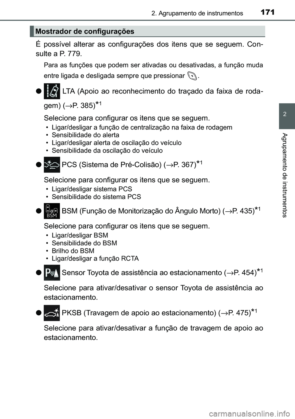 TOYOTA C-HR 2023  Manual de utilização (in Portuguese) 171����$�J�U�X�S�D�P�H�Q�W�R��G�H��L�Q�V�W�U�X�P�H�Q�W�R�V
�
�$�J�U�X�S�D�P�H�Q�W�R��G�H��L�Q�V�W�U�X�P�H�Q�W�R�V
�e� �S�R�V�V�t�Y�H�O� �D�O�W�H�U�D�U� �D�V� �F�R�Q�I�L�J�X�U�D�o�}�H�V� �