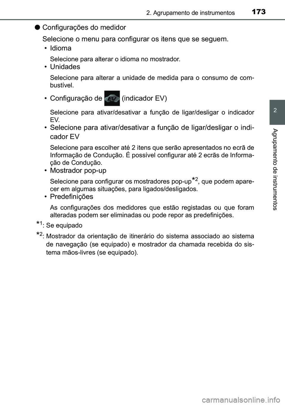 TOYOTA C-HR 2023  Manual de utilização (in Portuguese) 173����$�J�U�X�S�D�P�H�Q�W�R��G�H��L�Q�V�W�U�X�P�H�Q�W�R�V
�
�$�J�U�X�S�D�P�H�Q�W�R��G�H��L�Q�V�W�U�X�P�H�Q�W�R�V
●�&�R�Q�I�L�J�X�U�D�o�}�H�V��G�R��P�H�G�L�G�R�U
<00360048004f00480046004c0